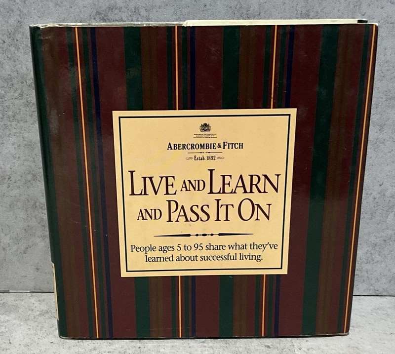 Live And Learn And Pass It On by H Jackson Brown Jr Abercrombie & Fitch 1991 HC