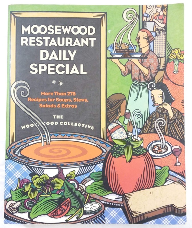 Moosewood Restaurant Daily Special: More Than 275 Recipes for Soups, Stews, …