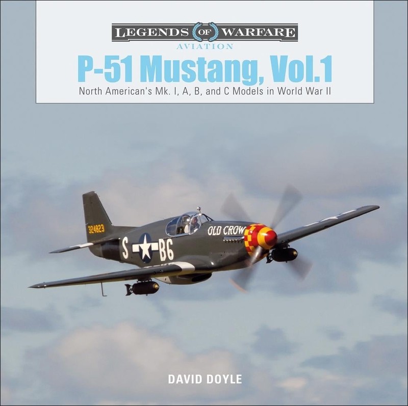 P-51 Mustang, Vol. 1: North American’s Mk. I, A, B, and C Models in World War II