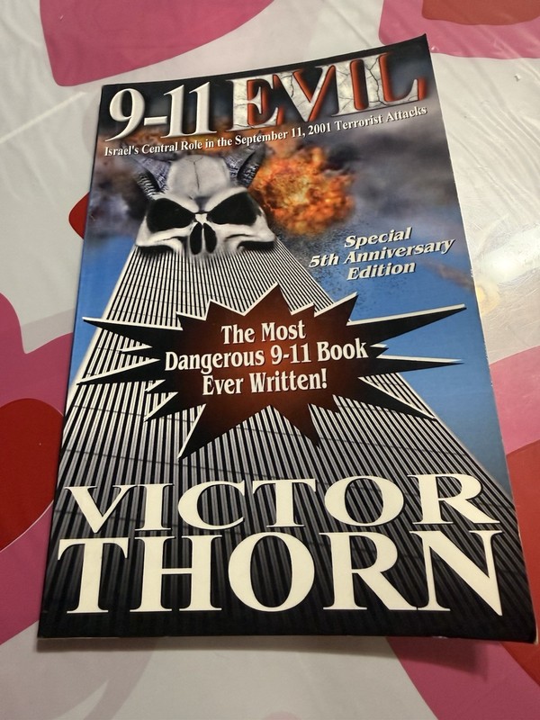 9-11 EVIL: Israel’s Central Role in the September 11, 2001… (1st Ed, 2006)