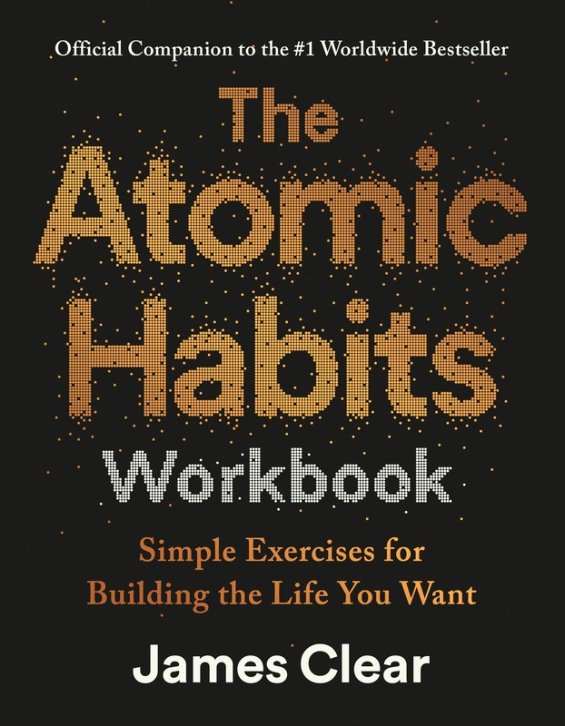 The Atomic Habits Workbook: Official Companion to the #1 Worldwide Bestselle…