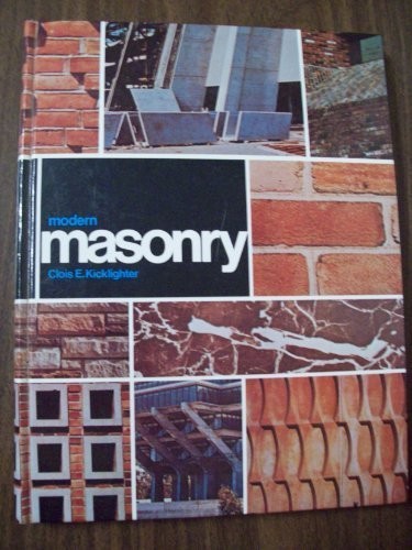 MODERN MASONRY: BRICK, BLOCK, STONE By Clois E Kicklighter - Hardcover EXCELLENT