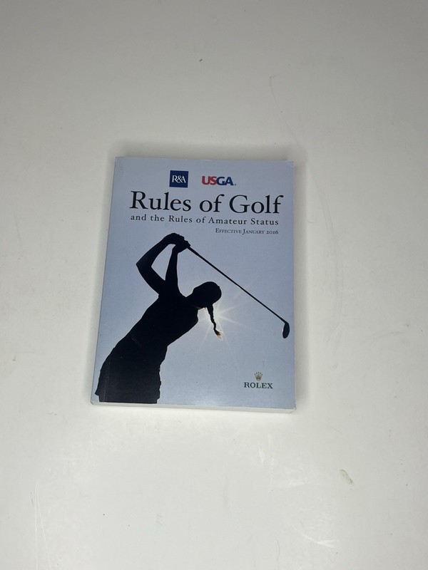 Rules of Golf and the Rules of Amateur Status EFFECTIVE JANUARY 2016