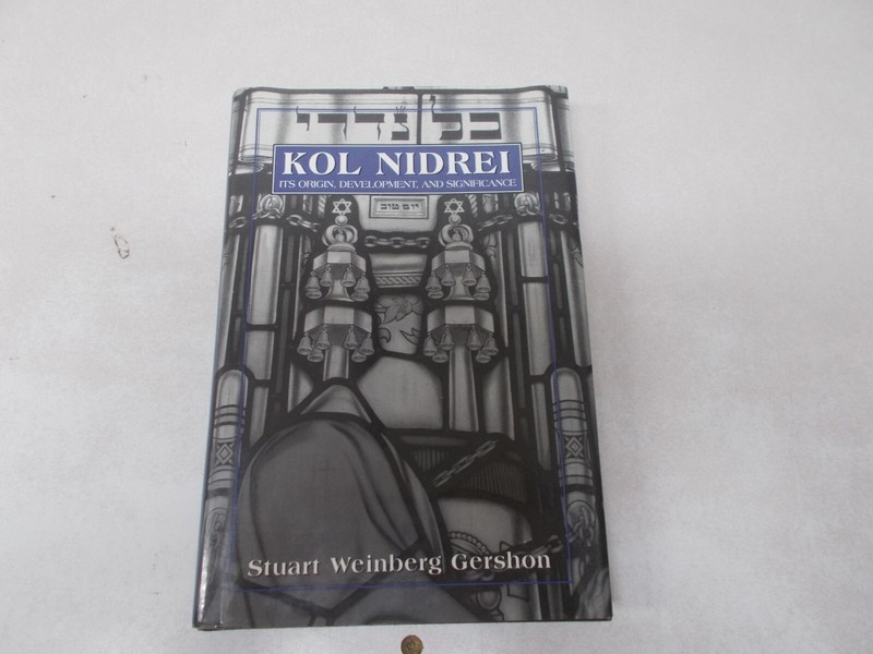 % KOL NIDREI: ITS ORIGIN, DEVELOPMENT & SIGNIFICANCE By Stuart Gershon HC/DJ