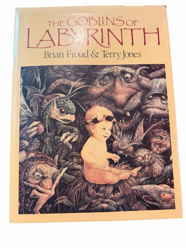 Goblins of Labyrinth by Brian Froud & Terry Jones (1986, Hardcover, 1st Ed.)