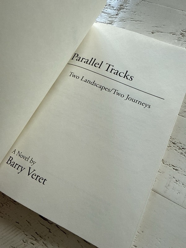Parallel Tracks Barry Veret 2011 Softcover Novel Two Landscapes Two Journeys gallery