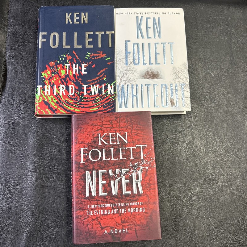 Whiteout, The Third Twin and Never By Ken Follett HCDJ 1st Ed And 1st Prnt