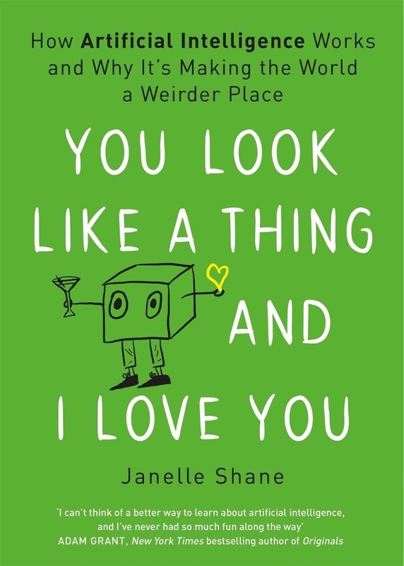 You Look Like a Thing and I Love You by Janelle Shane (English) Paperback Book