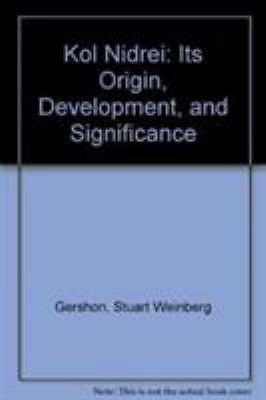 Kol Nidrei: Its Origin, Development & Significance Gershon, Stuart hardcover Us