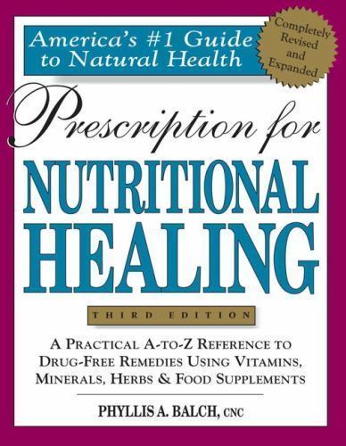 Prescription for Nutritional Healing by