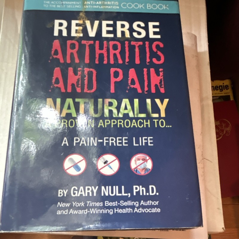 Reverse Arthritis and Pain Naturally by Gary Null (Hardcover, Essential Publish…