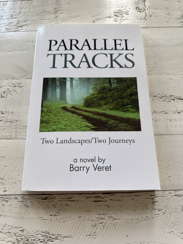Parallel Tracks Barry Veret 2011 Softcover Novel Two Landscapes Two Journeys