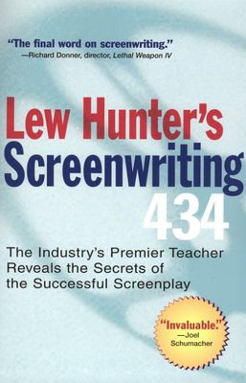 Lew Hunter’s Screenwriting 434 : The Industry’s Premier Teacher R