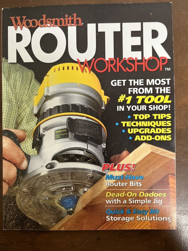 Woodsmith Router Workshop How to, Cleaner Cuts, Add-Ons, Bits 98 pages