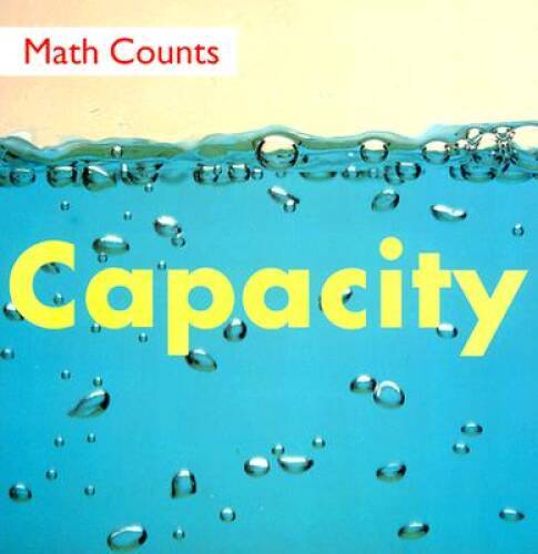 Capacity (Math Counts) – Paperback By Henry Pluckrose – GOOD
