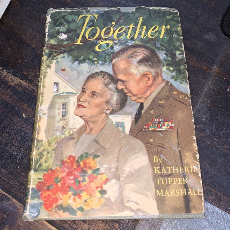 1947 «Together» Katherine Tupper Marshall Hardcover General Marshall