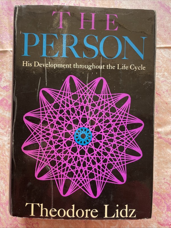 The Person: His Development Throughout Life Cycle by Theodore Lidz (1968 HCDJ)