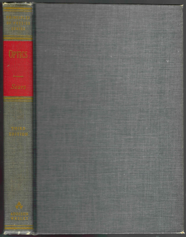 OPTICS by FRANCIS WESTON SEARS Ed ADDISON-WESLEY Co.