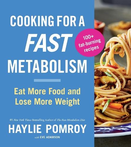Haylie Pomroy Cooking for a Fast Metabolism (Paperback)