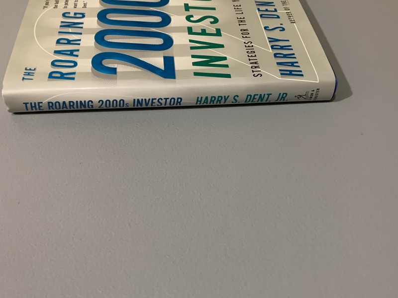 The Roaring 2000s Investor: Strategies for the Life You Want Harry S. Dent , Jr. gallery