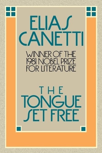 Elias Canetti The Tongue Set Free (Paperback) (UK IMPORT)
