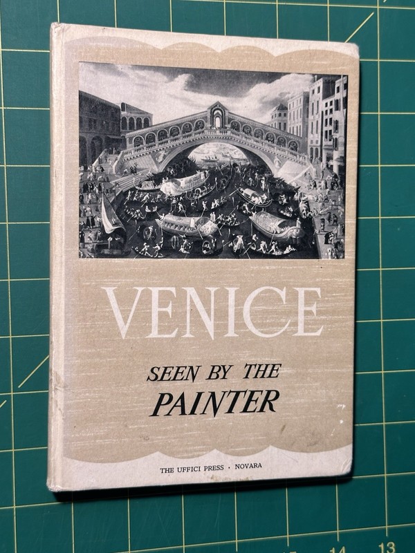 Venice Seen By The Painter by Enrico Motta