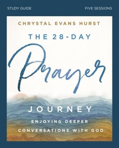 The 28-Day Prayer Journey Study Guide: Enjoying Deeper Conversati – VERY GOOD