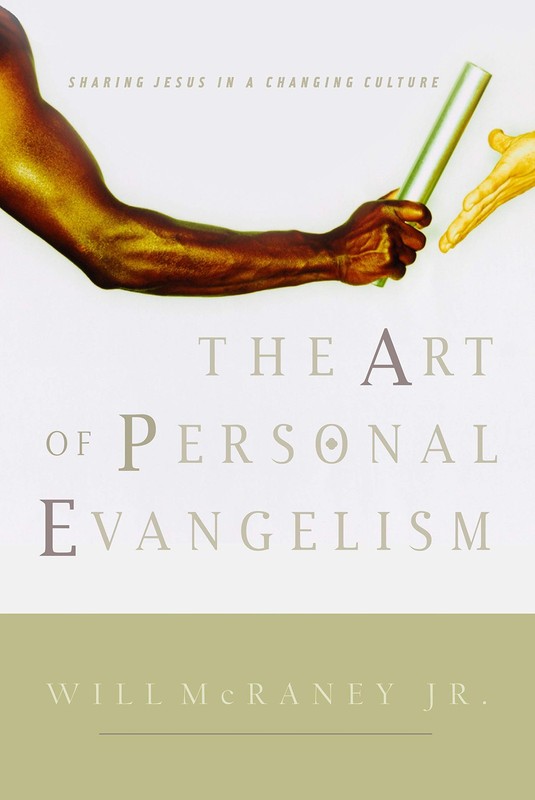 The Art of Personal Evangelism: Sharing Jesus in a Changing Culture