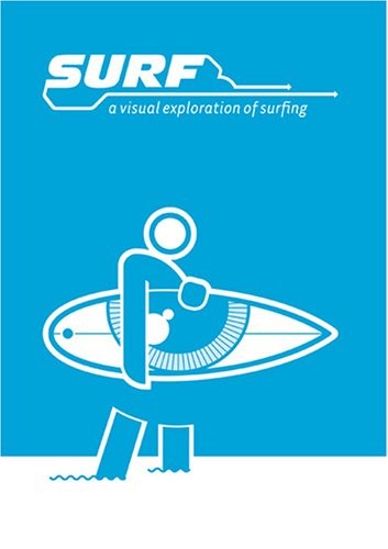 SURF: A VISUAL EXPLORATION OF SURFING By Steffen Mackert - Hardcover