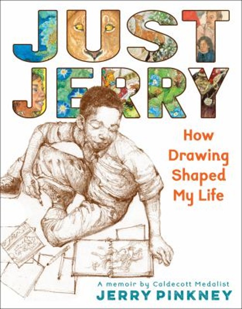 Just Jerry : How Drawing Shaped My Life Hardcover Jerry Pinkney