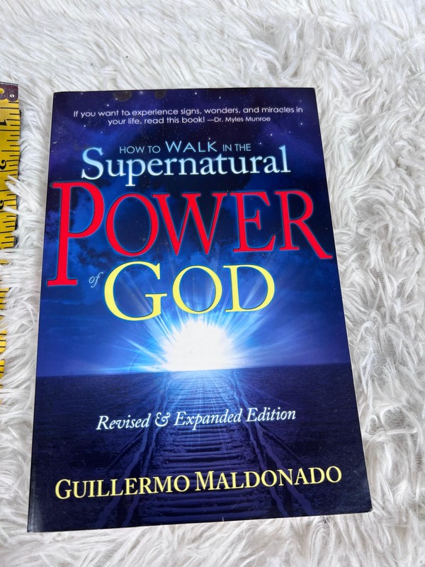 How To Walk In The Supernatural Power Of God Maldonado Whitaker Paperback Book