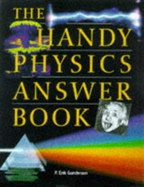 The Handy Physics Answer Book Paperback P. Erik Gundersen