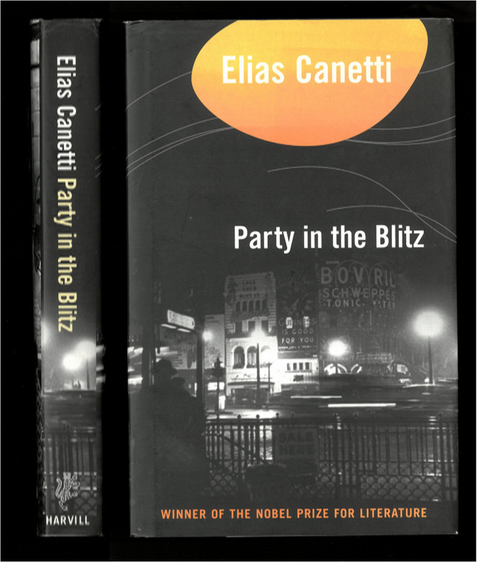 PARTY IN THE BLITZ Elias Canetti Harvill Press 2005 HCDJ English Translation