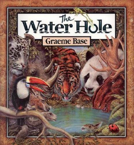 The Water Hole – Hardcover By Base, Graeme – GOOD