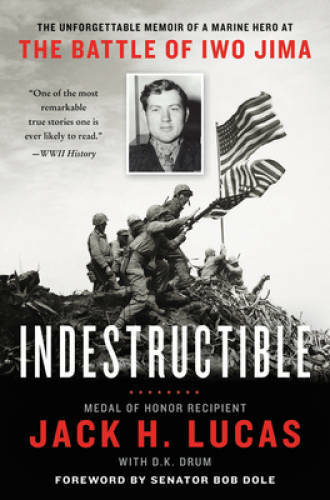 Indestructible: The Unforgettable Memoir of a Marine Hero at the Battle o – GOOD