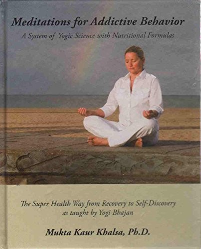 Meditations for Addictive Behavior:…, Khalsa, Mukta K