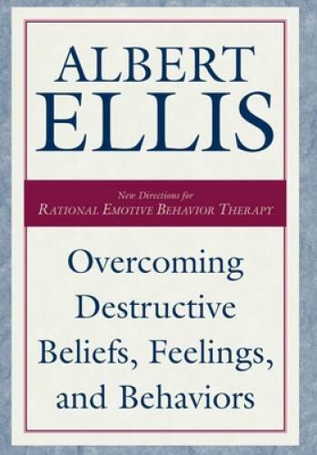 Overcoming Destructive Beliefs, Feelings, and Behaviors: New Directi – VERY GOOD