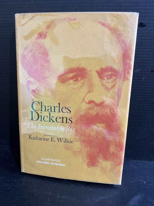 1st CHARLES DICKENS: THE INIMITABLE BOZ By Katharine Elliott Wilkie HC Mylar DJ