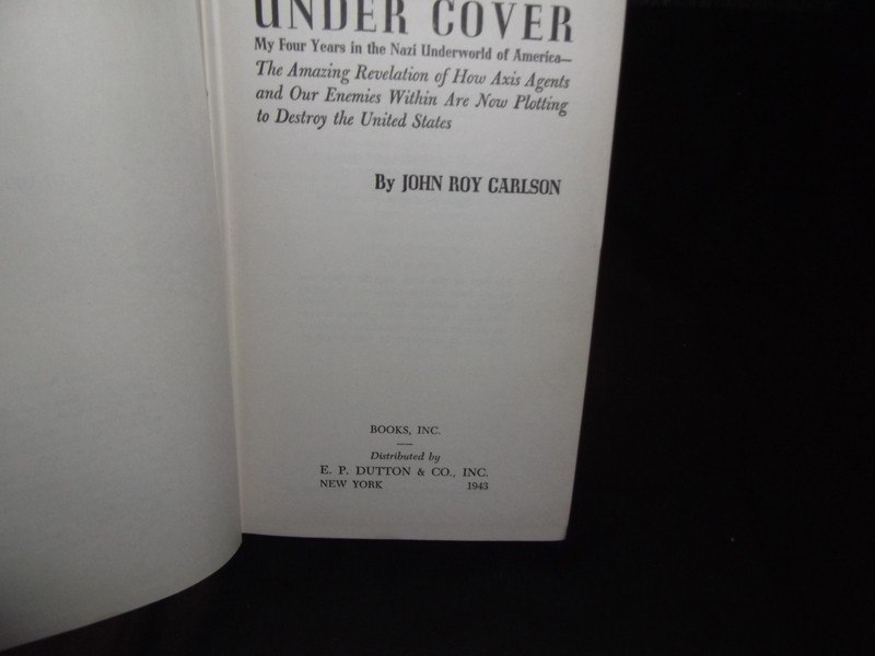 Under Cover (4 Years In The Nazi Underworld) By John Roy Carlson - 1943 gallery