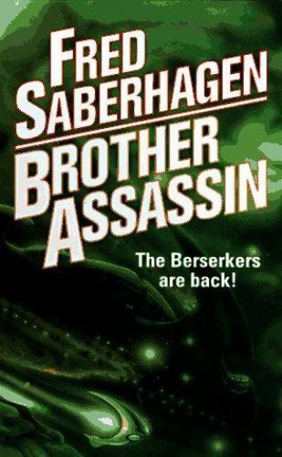Brother Assassin (Berserker Series, Book 2) by Fred Saberhagen