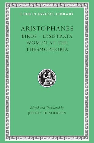 Birds. Lysistrata. Women at the Thesmophoria (… by Henderson, Jeffrey Hardback