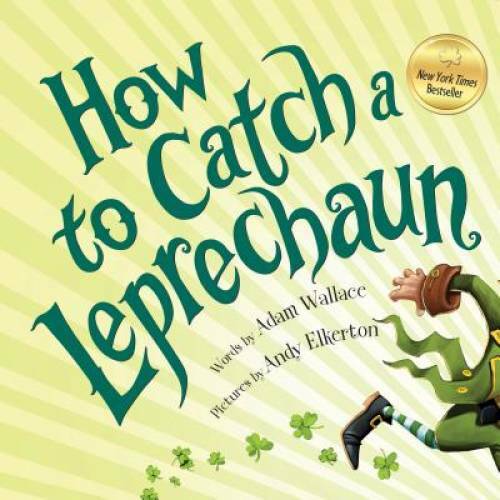 How to Catch a Leprechaun – Hardcover By Wallace, Adam – GOOD