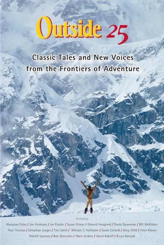 Outside 25: Classic Tales and New Voices from the Frontiers of Adventure (25…
