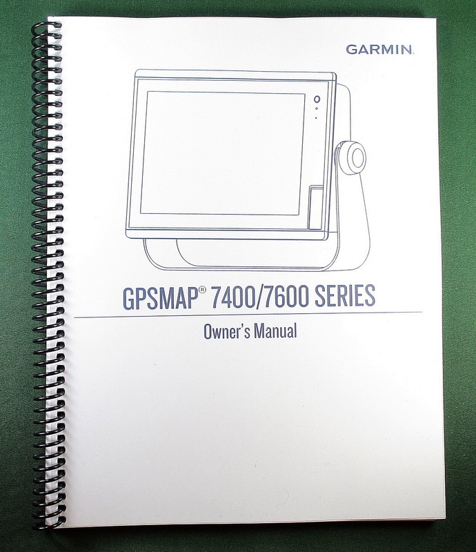 Garmin GPSMap 7400/7600 Series Owner’s Manual: 78 Pages In Color & Clear Covers