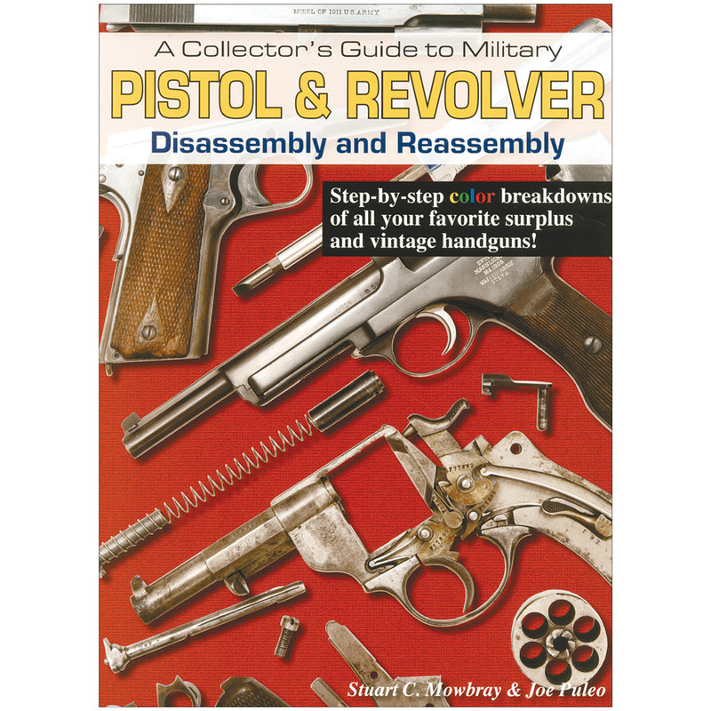 Military Pistol & Revolver Disassembly & Reassembly the best book – 1217 photos