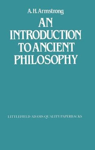 Introduction to Ancient Philosophy by A H Armstrong: Used