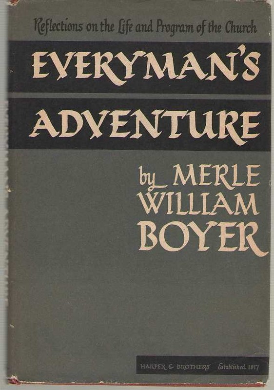 Everyman's Adventure Reflections on the Life and Program of the Church by Boyer