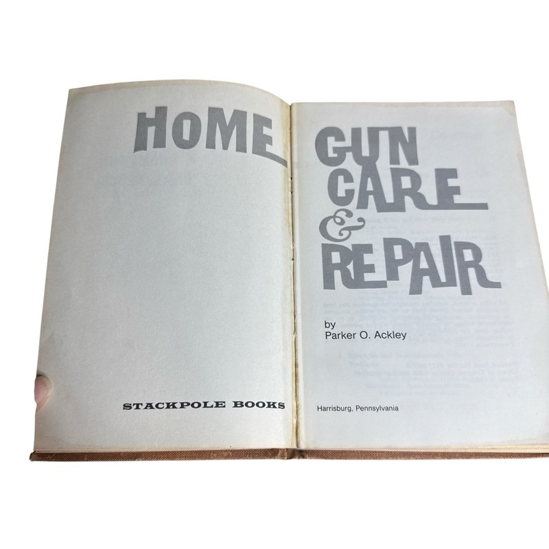 Home Gun Care And Repair By Parker O Ackley C-1969 Stackpole, No Dust Jacket gallery