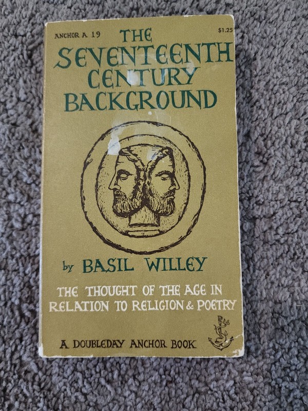 The Seventeenth Century Background~ PB 1953~ By Basil Willey (FC205-4Q415