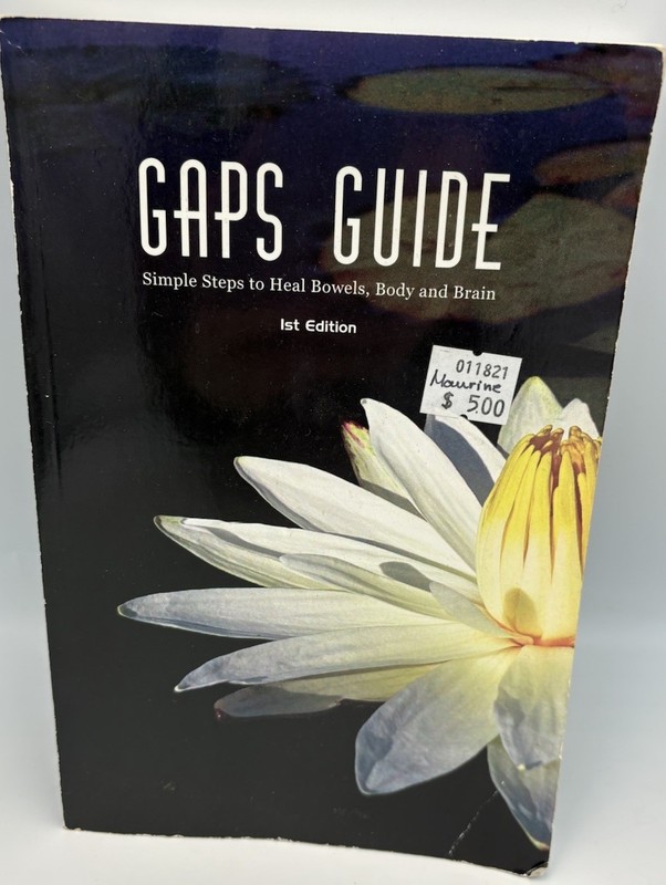 GAPS Guide 1st Edition: Simple Steps to Heal Bowels, Body, and Brain